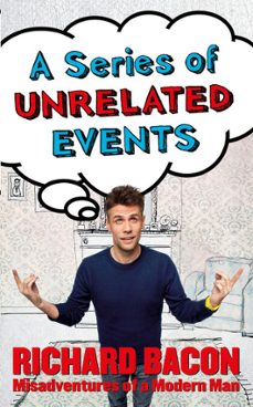 a series of unrelated events (ebook)-richard bacon-9781448136445