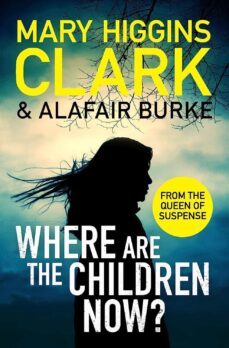 where are the children now?-mary higgins clark-9781471197345