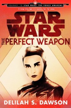 star wars: the perfect weapon (short story) (ebook)-delilah s. dawson-9781473537545