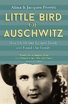 little bird of auschwitz : how my mother escaped death and found our family-9781473646445