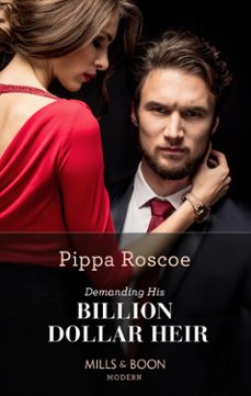 demanding his billion-dollar heir (ebook)-pippa roscoe-9781474098045