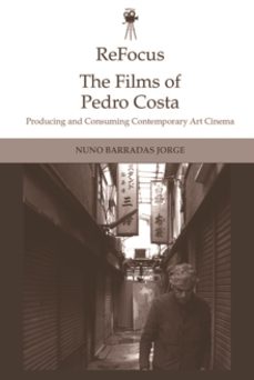 refocus: the films of pedro costa-nuno barradas jorge-9781474444545