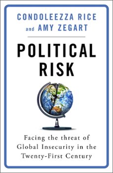 political risk (ebook)-condoleezza rice-amy zegart-9781474609845