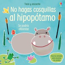 no hagas cosquillas al hipopotamo  (toco y escucho)-sam taplin-9781474972345