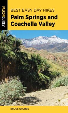 best easy day hikes palm springs and coachella valley (ebook)-bruce grubbs-9781493041145