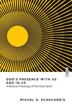 god's presence with us and in us (ebook)-miguel g. echevarría-9781514010945