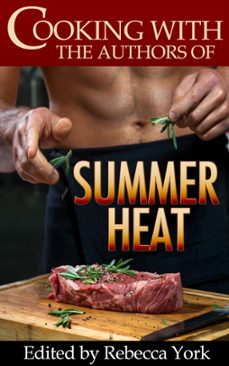 cooking with the authors of summer heat (ebook)-rebecca york-9781524228545