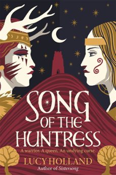 song of the huntress (ebook)-lucy holland-9781529077445
