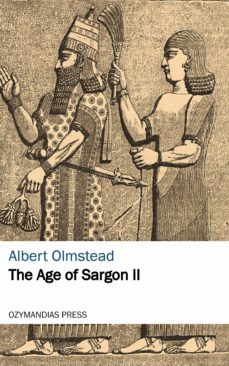 the age of sargon ii (ebook)-albert olmstead-9781531280345
