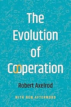 the evolution of cooperation (revised)-robert axelrod-9781541606845