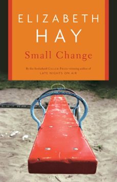 small change (ebook)-elizabeth hay-9781551994345