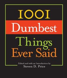 1001 dumbest things ever said (ebook)-9781599216645