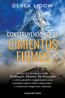 construyendo sobre cimientos firmes (ebook)-derek lidow-9781607385745