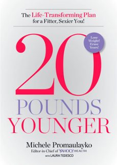 20 pounds younger (ebook)-michele promaulayko-laura tedesco-9781623364045