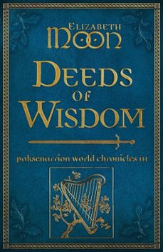deeds of wisdom (ebook)-elizabeth moon-9781625677945