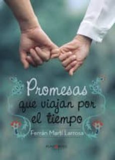 promesas que viajan por el tiempo (ebook)-ferran marti larrosa-9781635033045