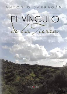 el vínculo de la tierra (ebook)-antonio barragan-9781635039245