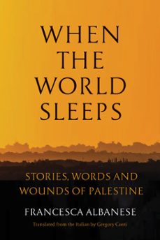when the world sleeps (ebook)-francesca albanese-9781635426045