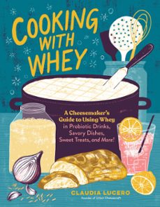 cooking with whey (ebook)-claudia lucero-9781635862645