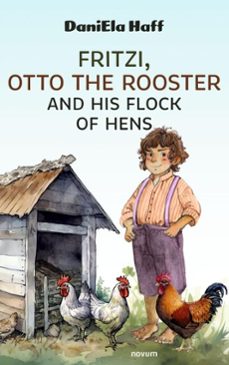 fritzi, otto the rooster and his flock of hens (ebook)-daniela haff-9781642685145