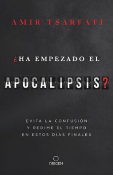 ¿ha empezado el apocalipsis?: evita la confusion y redime el tiempo en estos dias finales / (ebook)-amir tsarfati-9781644738245
