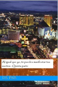 al igual que yo, tú puedes manifestar tus sueños– quinta parte (ebook)-9781667453545