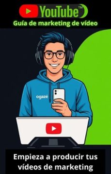 youtube - guia de marketing de video (ebook)-9781723464645
