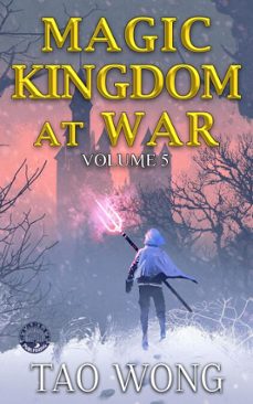 magic kingdom at war volume 5 (ebook)-tao wong-9781778552045
