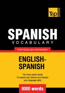 spanish vocabulary for english speakers - 9000 words (ebook)-taranov andrey-9781780710945
