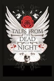 tales from the dead of night: twelve classic ghost stories-9781781250945