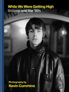while we were getting high (ebook)-kevin cummins-9781788402545
