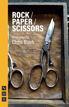 rock / paper / scissors (ebook)-chris bush-9781788506045
