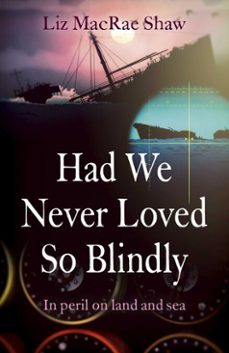 had we never loved so blindly (ebook)-liz macrae shaw-9781789046045