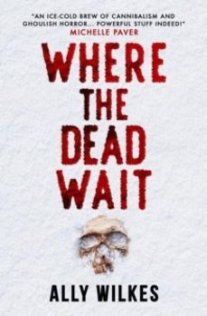 where the dead wait-ally wilkes-9781803367545