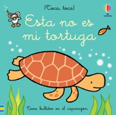 esta no es mi tortuga ¡toca,toca!-fiona watt-9781803703145