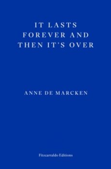 it lasts forever and then its over-anne de marcken-9781804270745