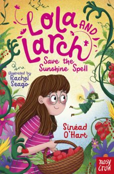 lola and larch save the sunshine spell (ebook)-sinéad o'hart-9781805133445