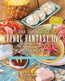 the ultimate final fantasy xiv cookbook - volume 2: 2-victoria rosenthal-9781835414545