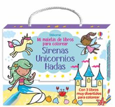 mi maletin de libros para colorear 1 - sirenas, unicornios, hadas-kate nolan-9781836062745