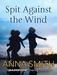 spit against the wind (ebook)-anna smith-9781848663145