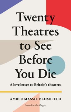 twenty theatres to see before you die (ebook)-amber massie-blomfield-9781908058645