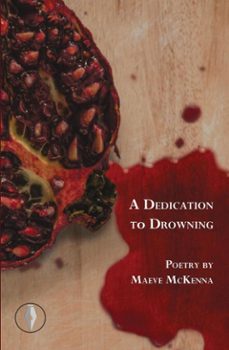 a dedication to drowning (ebook)-maeve mckenna-9781913211745