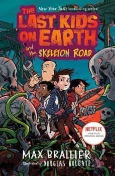 the last kids on earth and the skeleton road ( last kids on earth @6 )-9781984835345
