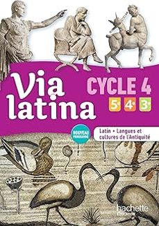 via latina cycle 4, 5e, 4e, 3e : latin, langues et cultures de l antiquite : nouveau programme-9782012407145