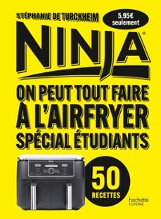 ninja : on peut tout faire a l'airfryer ! special etudiants (ebook)-stephanie de turckheim-9782017326045
