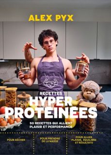 recettes hyper protéinées-alex pyx-9782017379645