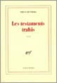 les testaments trahis: essai-9782070414345