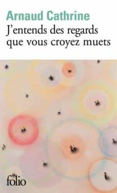 j entends des regards que vous croyez muets-9782072883545