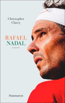 rafael nadal. biographie (ebook)-christopher clarey-9782080436245