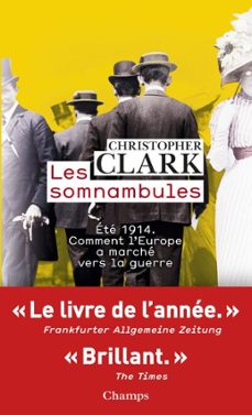 les somnambules. ete 1914 : comment l'europe a marche vers la guerre (ebook)-christopher clark-9782080475145